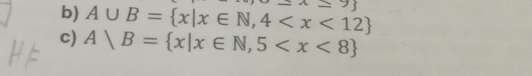 A∪ B= x|x∈ N,4 =A=9
c) A|B= x|x∈ N,5