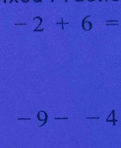 -2+6=
-9--4