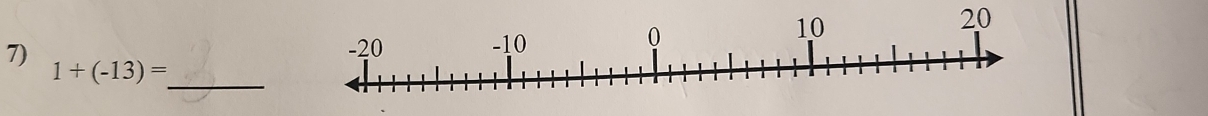 20 
7) 
_
1+(-13)=