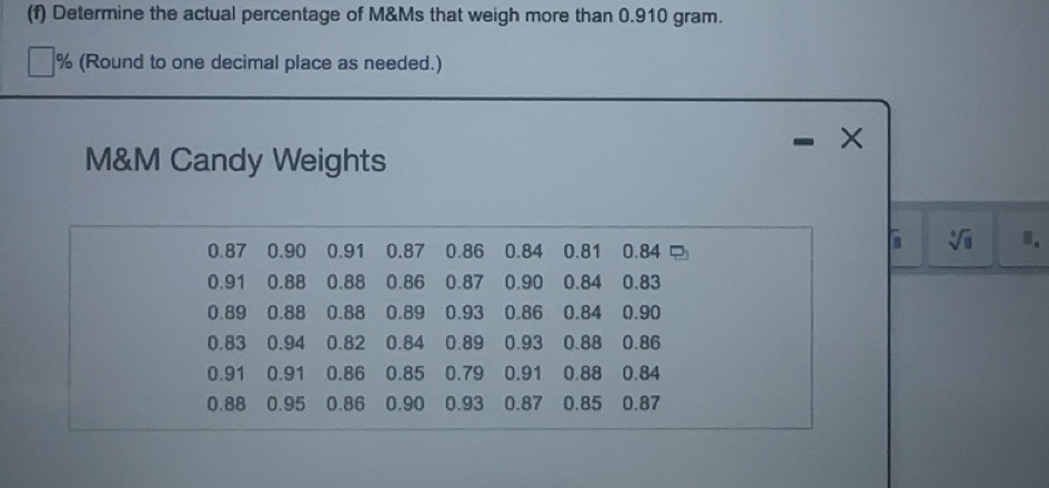 Solved: Determine the actual percentage of M&Ms that weigh more than 0. ...