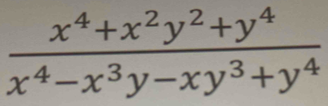  (x^4+x^2y^2+y^4)/x^4-x^3y-xy^3+y^4 