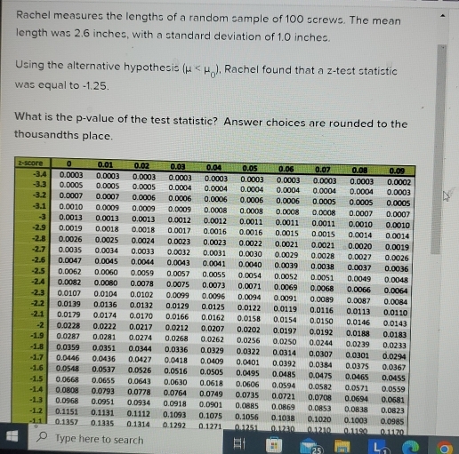 (mu , Rachel found that a z -test statistic 
thousandths place. 
t 25