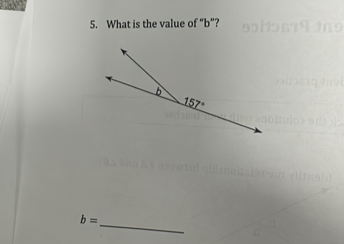 What is the value of “ b ”?
6
157°
_
b=