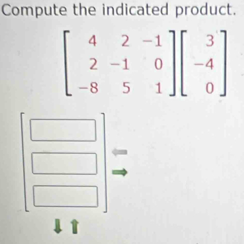 Compute the indicated product.