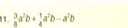  3/8 a^2b+ 1/4 a^2b-a^2b