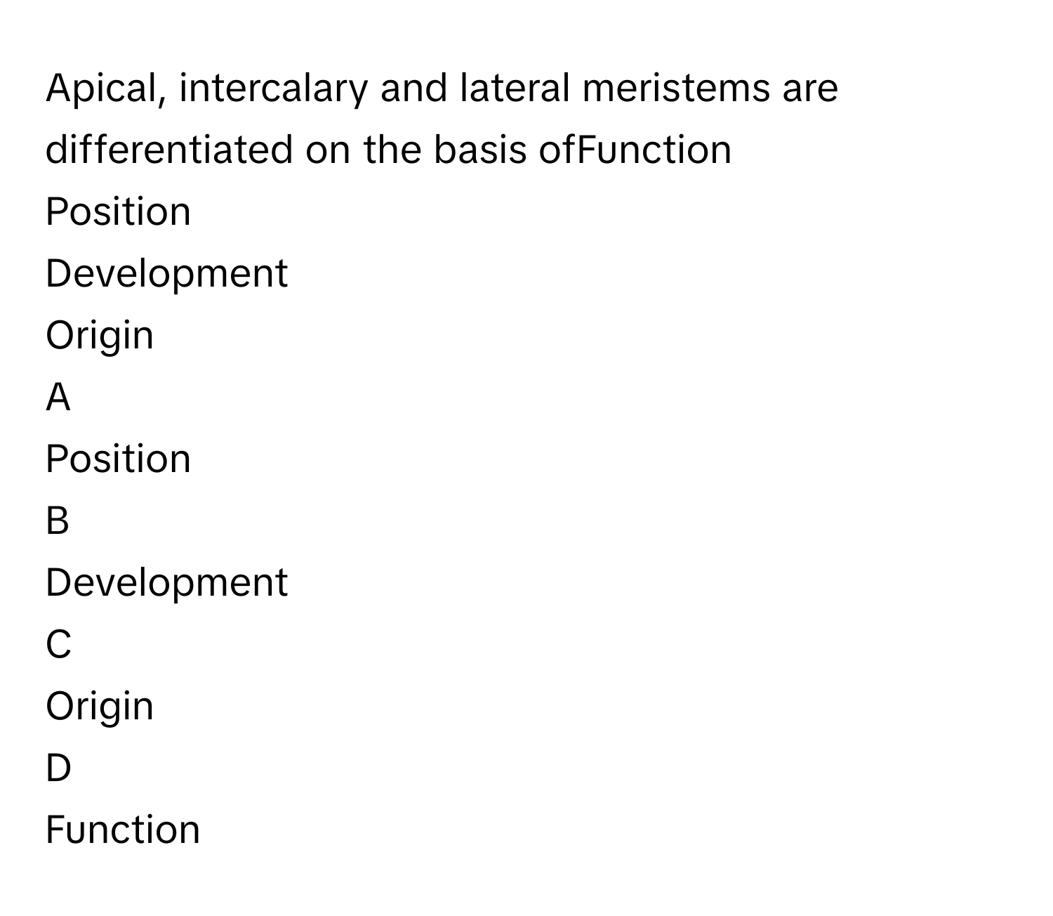 Solved: Apical, intercalary and lateral meristems are differentiated on ...
