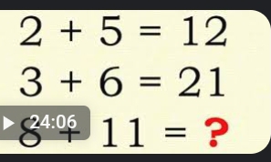 2+5=12
3+6=21
8+11= ?