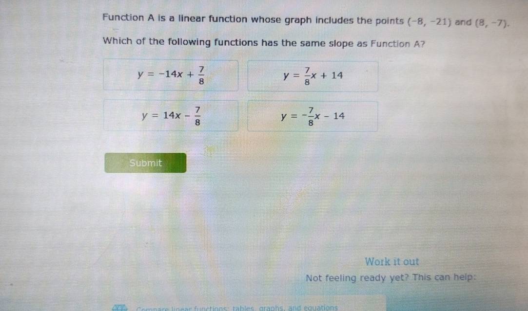 Solved: Function A is a linear function whose graph includes the points ...