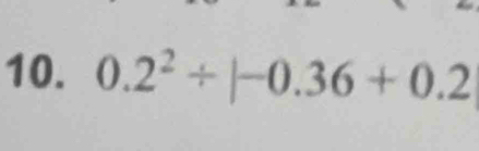 0.2^2/ |-0.36+0.2