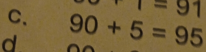 C、
i=91
d 90+5=95