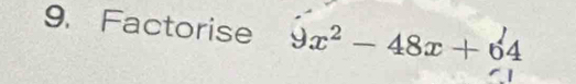 Factorise 9x^2-48x+64