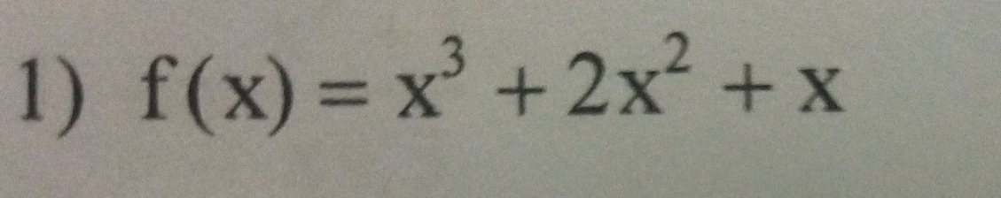 f(x)=x^3+2x^2+x