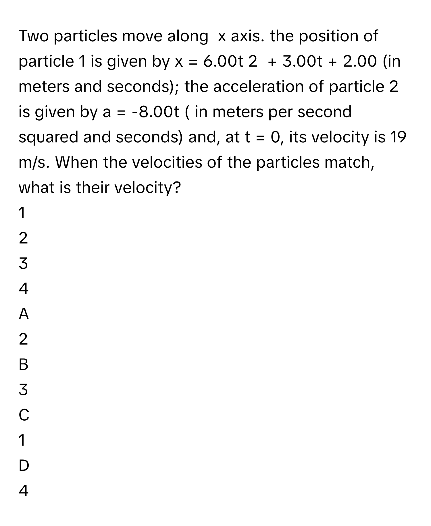 Solved: Two particles move along x axis. the position of particle 1 is ...