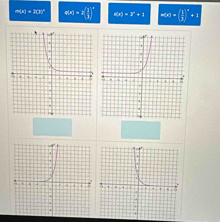 m(x)=2(3)^x q(x)=2( 1/3 )^x s(x)=3^x+1 w(x)=( 1/3 )^x+1