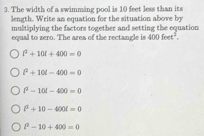 The width of a swimming pool is 10 feet less than its length. Write an ...