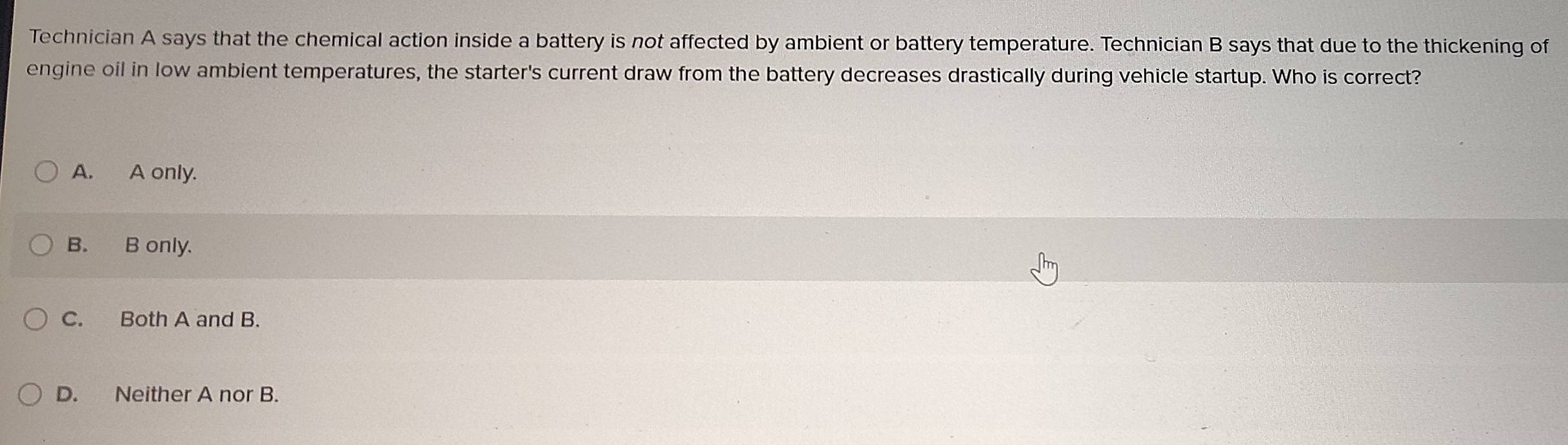Resuelto:Technician A says that the chemical action inside a battery is ...