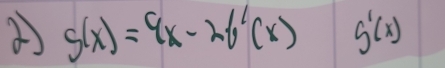 g(x)=9x-2f'(x) g'(x)