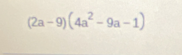 (2a-9)(4a^2-9a-1)