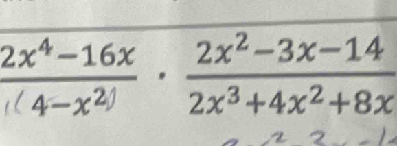  (2x^4-16x)/(4-x^2) ·  (2x^2-3x-14)/2x^3+4x^2+8x 