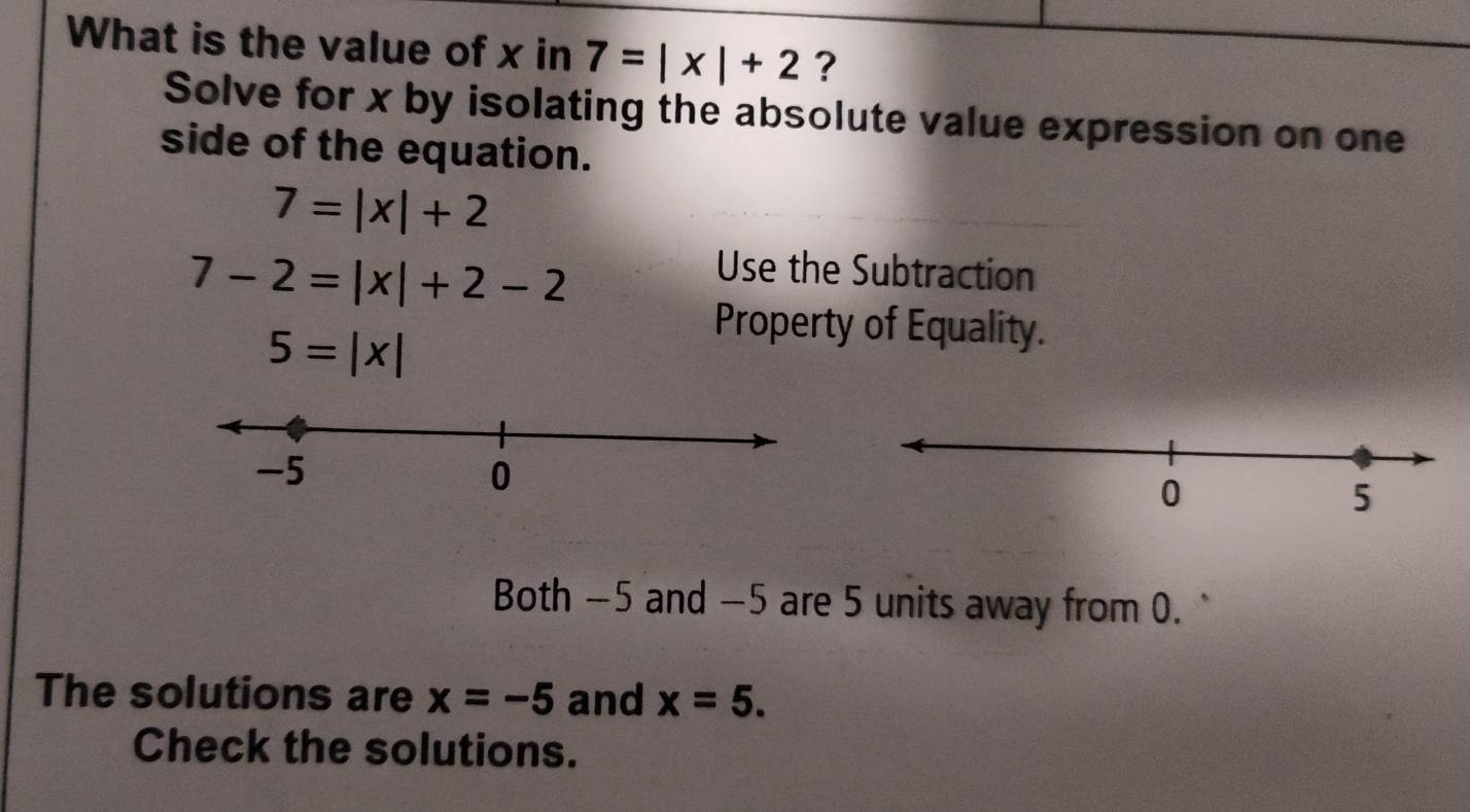 Solved: What is the value of x in 7=|x|+2 ? Solve for x by isolating ...