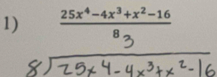 25x*-4x³+x²-16