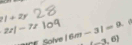 21+2y
2z|-7z° |6m-3|=9
a 
NICE Solve
(-3,6)