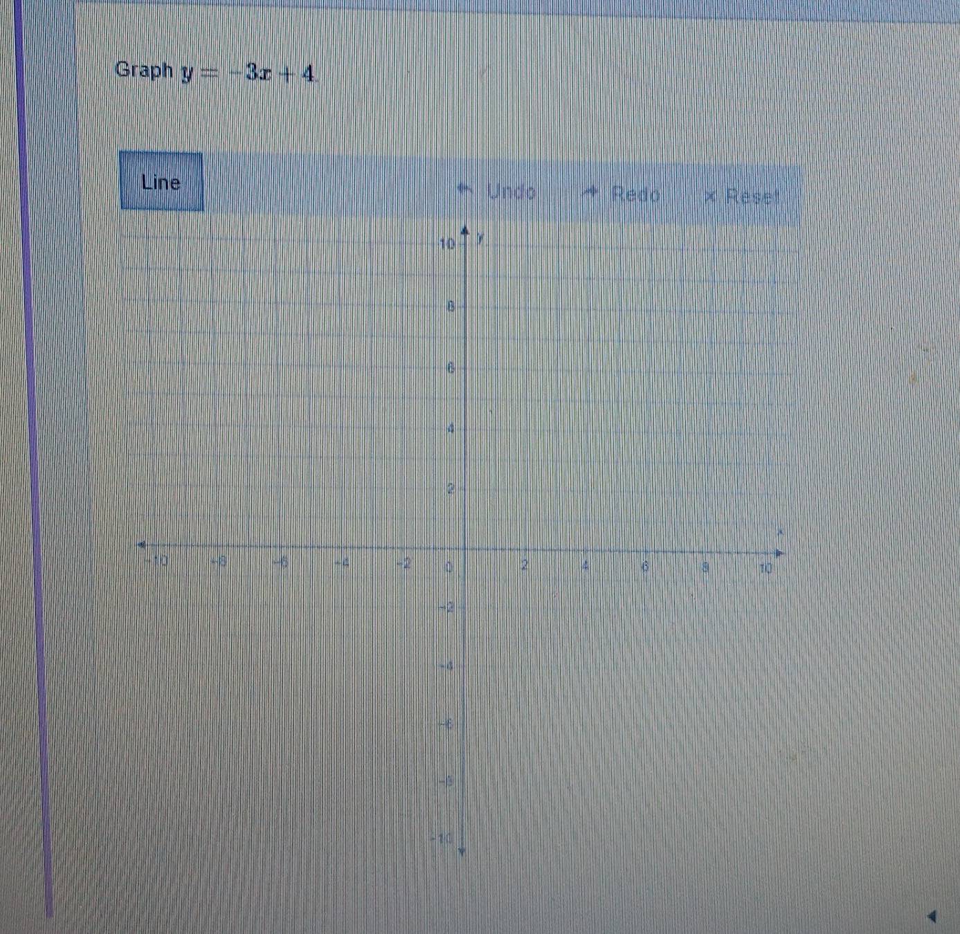 Graph y=-3x+4
Line Undo Redo x Reset