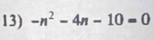 -n^2-4n-10=0