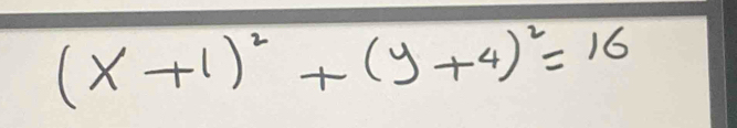 (x+1)^2+(y+4)^2=16