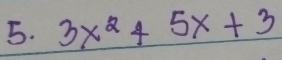 3x^2+5x+3