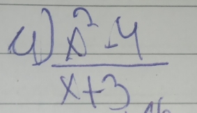  (x^2-4)/x+3 