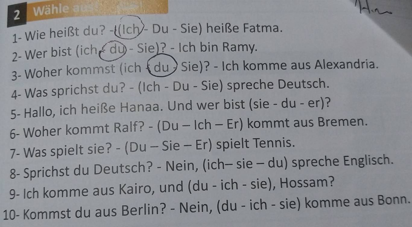 Solved: Wähle au 1- Wie heißt du? -(Ich - Du - Sie) heiße Fatma. 2- Wer ...
