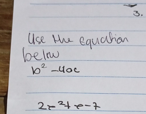 Use the equation 
belw
b^2-4ac
2x^2+x-7