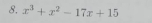 x^3+x^2-17x+15