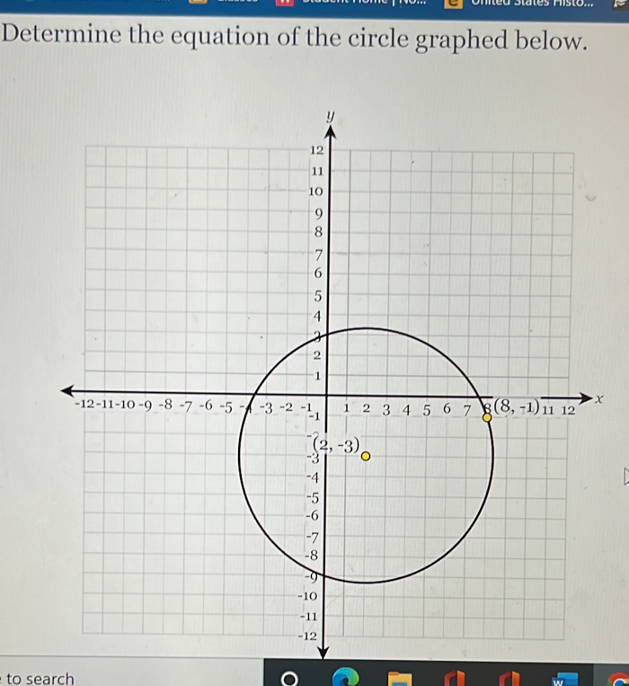 Determine the equation of the circle graphed below.
x
to search