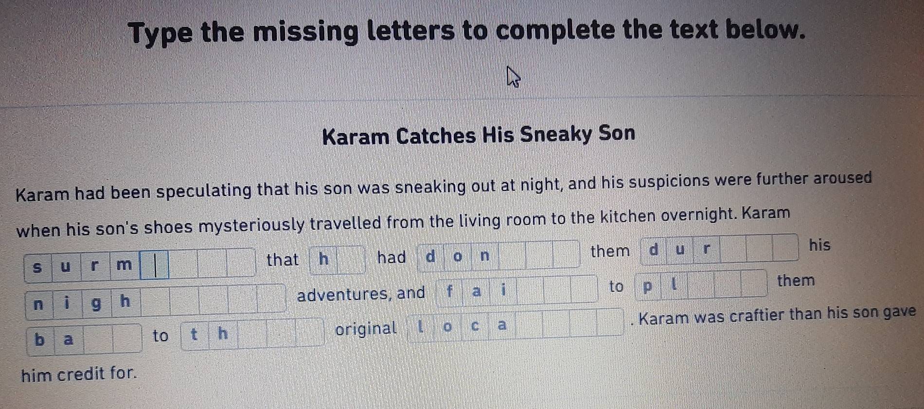 Solved: Type the missing letters to complete the text below. Karam ...
