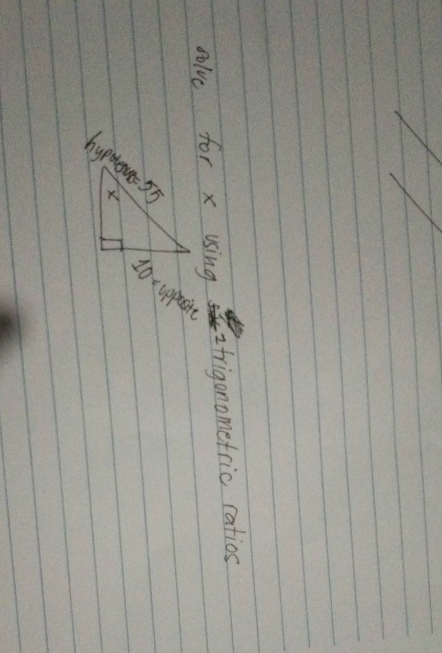 solve for x using 2 frigonometric ratios