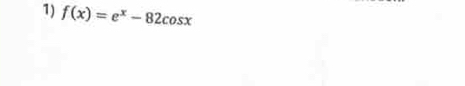 f(x)=e^x-82cos x