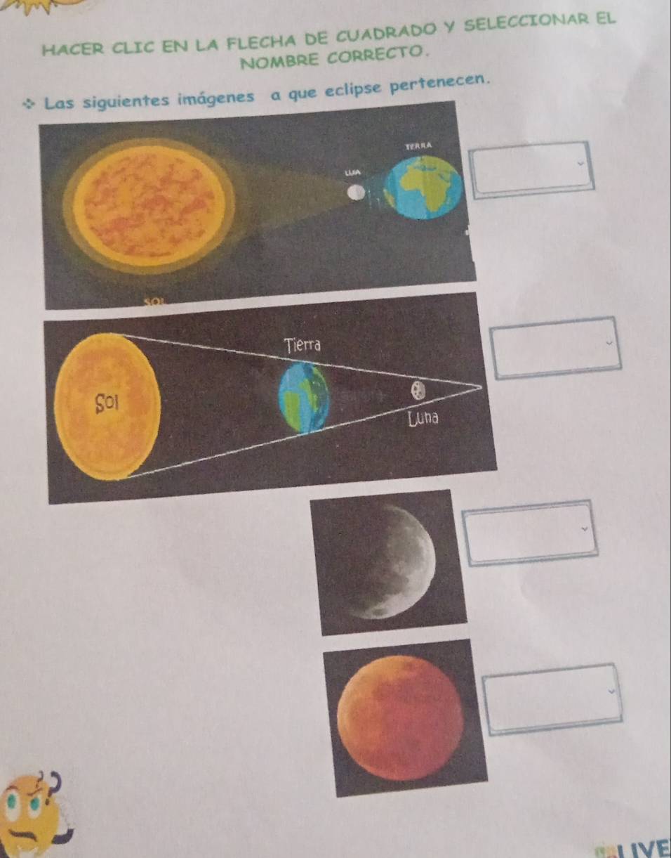 HACER CLIC EN LA FLECHA DE CUADRADO Y SELECCIONAR EL 
NOMBRE coRRECTo. 
es a que eclipse pertenecen. 
L IVE