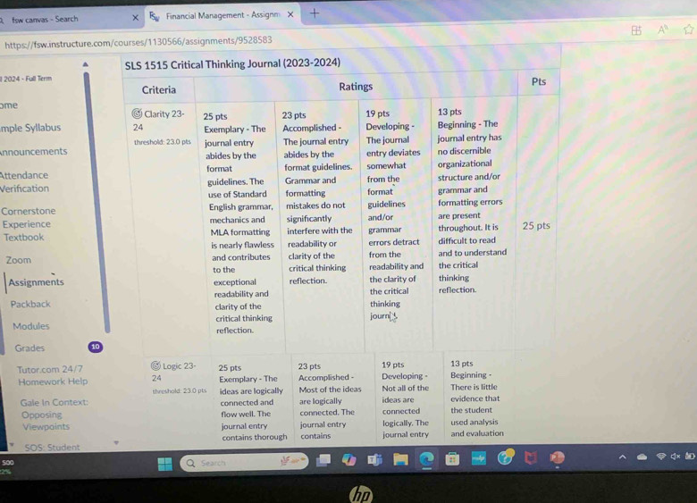 fsw canvas - Search Financial Management - Assignm X + 
https://fsw.instructure.cments/9528583 = A^3 
^ 
I 2024 - Full Term 
ome 
mple Syllabus 
nnouncements 
Attendance 
Verification 
Cornerstone 
Experience 
Textbook 
Zoom 
Assignments 
Packback 
Modules 
Grades 10 
Tutor.com 24/7 
Homework Help 
Gale In Context: 
Opposing 
Viewpoints 
SOS: Student 
500 
Search