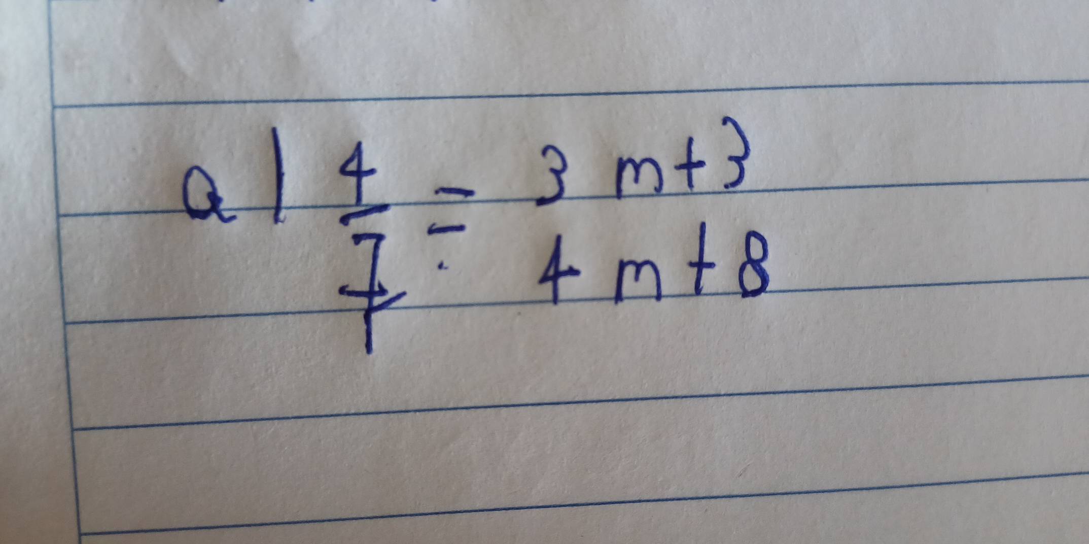 al  4/7 =beginarrayr 3m+3 4m+8endarray