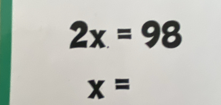 2x=98
x=