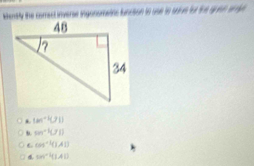 tan^(-1)(-1)
D. 9n^(-1)(71)
C cos^(-1)(1,A1)
4 sin^(-1)(|A|)