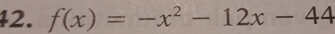 f(x)=-x^2-12x-44