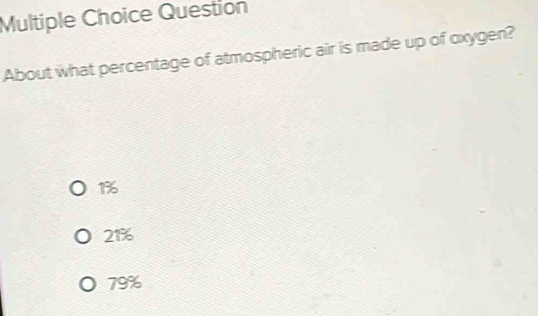 Solved: Question About what percentage of atmospheric air is made up of ...