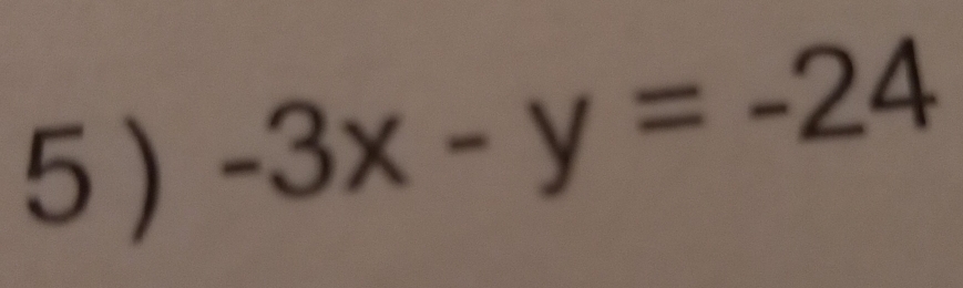 5 )
-3x-y=-24