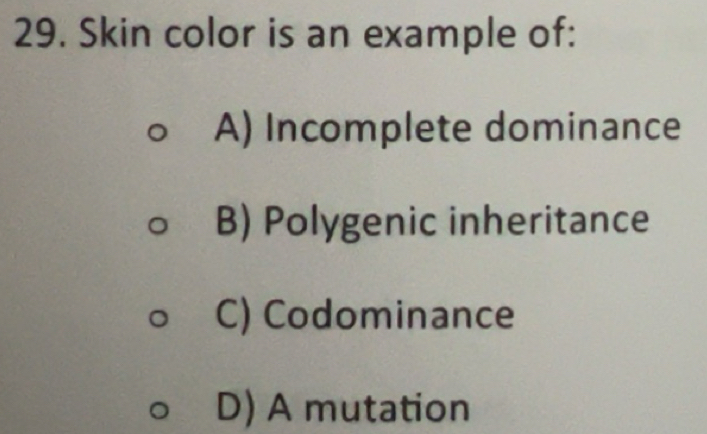 Solved: Skin color is an example of: A) Incomplete dominance B ...