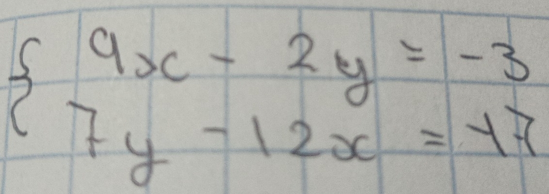 beginarrayl 9x-2y=-3 7y-12x=+7endarray.