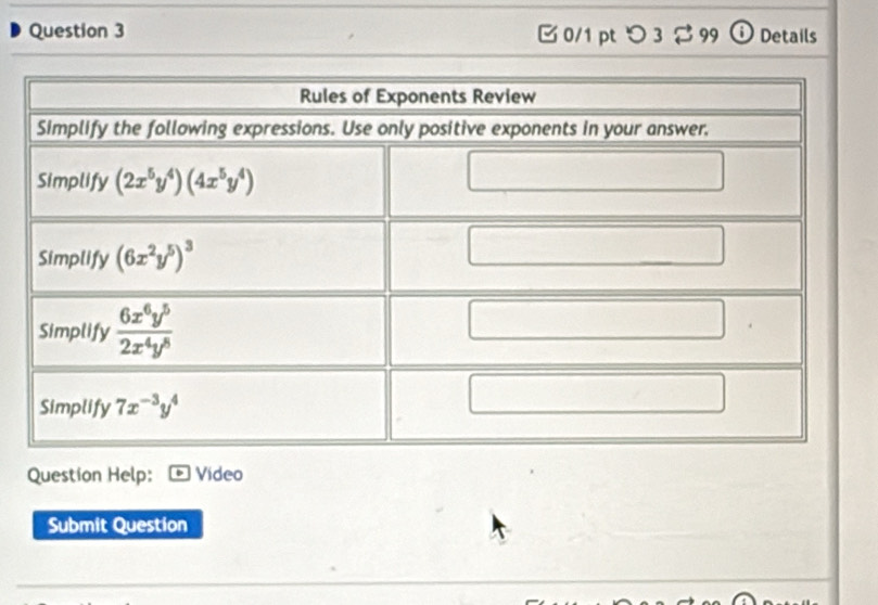 つ 3 % 99 ① Details
Question Help: +  Video
Submit Question