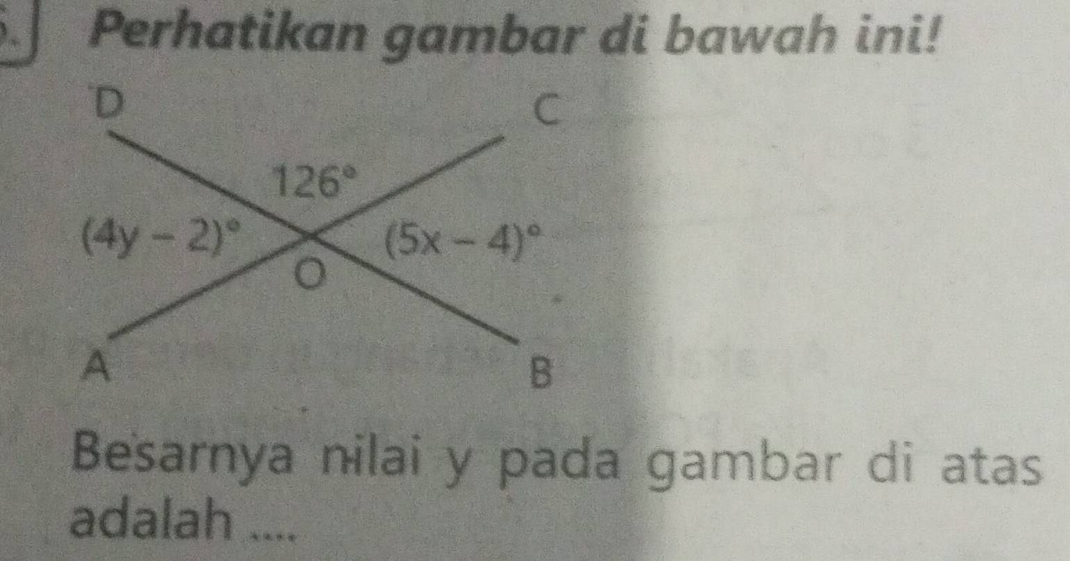 Perhatikan gambar di bawah ini!
Besarnya nilai y pada gambar di atas
adalah ....